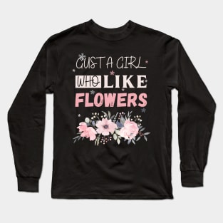 Flowers lovers design " gift for flowers lovers" Long Sleeve T-Shirt